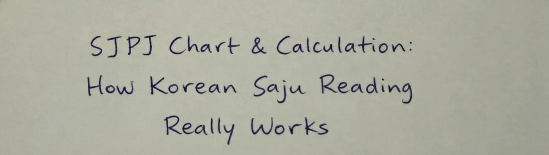 SJPJ chart SJPJ calculation Korean saju reading Saju Palja Four Pillars of Destiny Korean astrology SJPJ Saju Reading Korean Astrology Four Pillars Saju Palja Asian Astrology Self Discovery